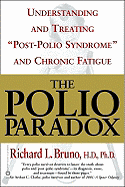 The Polio Paradox: Understanding and Treating "Post-Polio Syndrome" and Chronic Fatigue