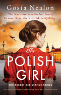 The Polish Girl: An utterly heartbreaking and gripping World War 2 historical novel