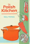The Polish Kitchen - Pininska, Mary