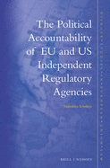 The Political Accountability of Eu and Us Independent Regulatory Agencies