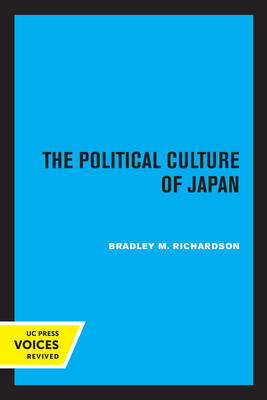 The Political Culture of Japan: Volume 11 - Richardson, Bradley M