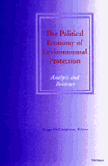 The Political Economy of Environmental Protection: Analysis and Evidence