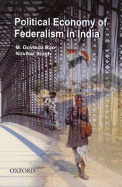 The Political Economy of Federalism in India