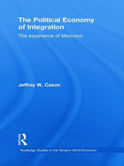 The Political Economy of Integration: The Experience of Mercosur