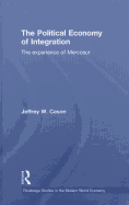 The Political Economy of Integration: The Experience of Mercosur