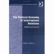 The Political Economy of Interregional Relations: ASEAN and the Eu