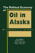 The Political Economy of Oil in Alaska: Multinationals Vs. the State