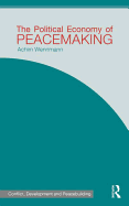 The Political Economy of Peacemaking