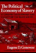 The Political Economy of Slavery: Studies in the Economy and Society of the Slave South