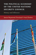 The Political Economy of the United Nations Security Council: Money and Influence