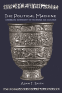 The Political Machine: Assembling Sovereignty in the Bronze Age Caucasus