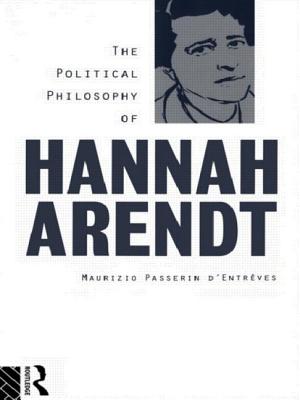 The Political Philosophy of Hannah Arendt - D'Entrves, Maurizio Passerin