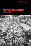 The Political Philosophy of Needs - Hamilton, Lawrence A