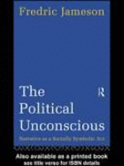 The Political Unconscious: Narrative as a Socially Symbolic ACT