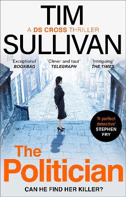 The Politician: The unmissable new thriller with an unforgettable detective in 2024 - Sullivan, Tim