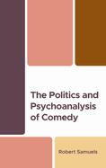 The Politics and Psychoanalysis of Comedy