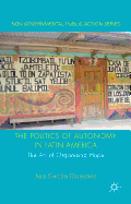 The Politics of Autonomy in Latin America: The Art of Organising Hope