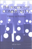 The Politics of Community: Theory and Practice