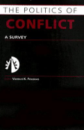 The Politics of Conflict: A Survey