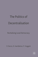 The Politics of Decentralisation: Revitalising Local Democracy