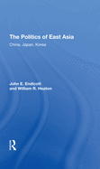 The Politics of East Asia: China, Japan, Korea