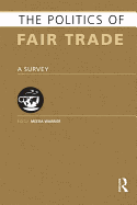 The Politics of Fair Trade: A Survey