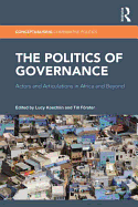 The Politics of Governance: Actors and Articulations in Africa and Beyond