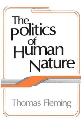 The Politics of Human Nature - Fleming, Thomas