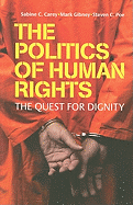 The Politics of Human Rights: The Quest for Dignity