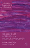 The Politics of International Migration Management