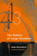 The Politics of Large Numbers: A History of Statistical Reasoning