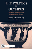 The Politics of Olympus: Form and Meaning in the Major Homeric Hymns