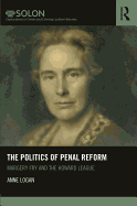 The Politics of Penal Reform: Margery Fry and the Howard League