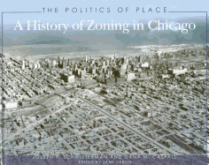 The Politics of Place: A History of Zoning in Chicago