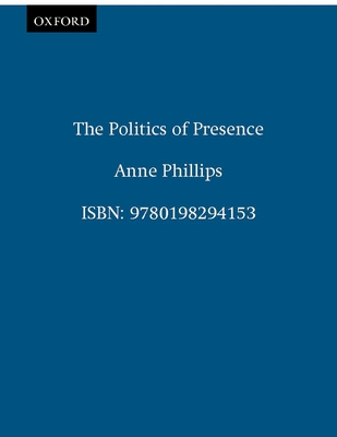 The Politics of Presence - Phillips, Anne