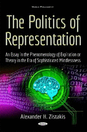 The Politics of Representation: An Essay in the Phenomenology of Expiration or Theory in the Era of Sophisticated Mindlessness