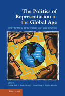 The Politics of Representation in the Global Age: Identification, Mobilization, and Adjudication