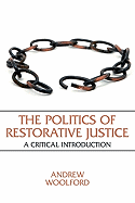 The Politics of Restorative Justice: A Critical Introduction