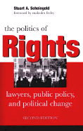 The Politics of Rights: Lawyers, Public Policy, and Political Change