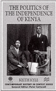 The Politics of the Independence of Kenya - Kyle, Keith