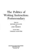 The Politics of Writing Instruction: Postsecondary
