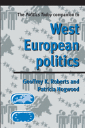 The Politics Today Companion to West European Politics