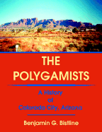 The Polygamists: A History of Colorado City, Arizona