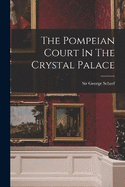 The Pompeian Court In The Crystal Palace