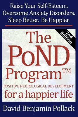 The PoND Program - 2nd Edition: Positive-Neurological Development - Pollack, David Benjamin