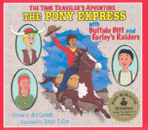 The Pony Express: With Buffalo Biff and Farley's Raiders - Loesch, Joe