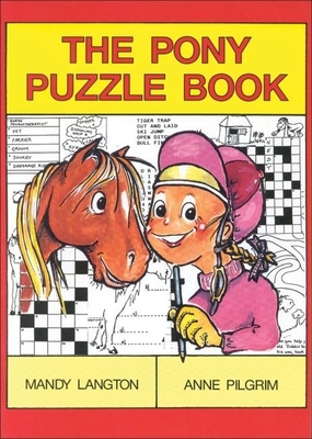 The Pony Puzzle Book 1 - Langton, Mandy, and Pilgrim, Anne, and Langdon, Mandy