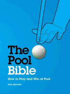 The Pool Bible: How to Play and Win at Pool