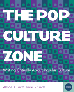The Pop Culture Zone: Writing Critically about Popular Culture
