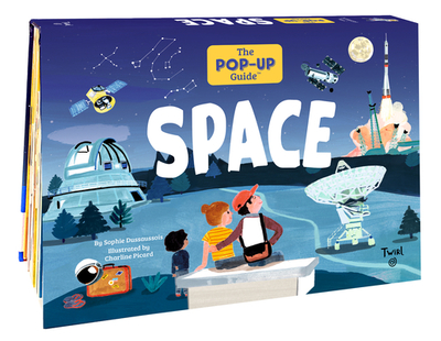 The Pop-Up Guide: Space - Dussaussois, Sophie